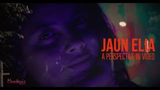 Jaun Elia A Perspective In Video Best Shayari Sonal Negi Rohit Upadhyay Muntazir
