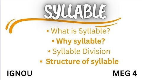 Syllable | Structure of Syllable | why syllable | syllable division | block 3A | Meg 4 | IGNOU |