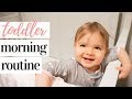 TODDLER MORNING ROUTINE 2019 | DAY IN THE LIFE OF A STAY AT HOME MOM | 15 MONTH OLD TODDLER