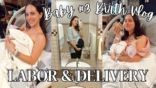 LABOR AND DELIVERY OF BABY #3! | Baby Boy Birth Vlog