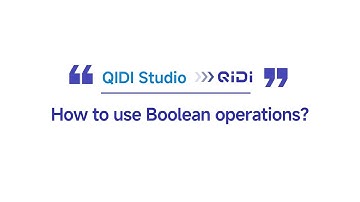 How to use Boolean operations? (QIDI Studio)