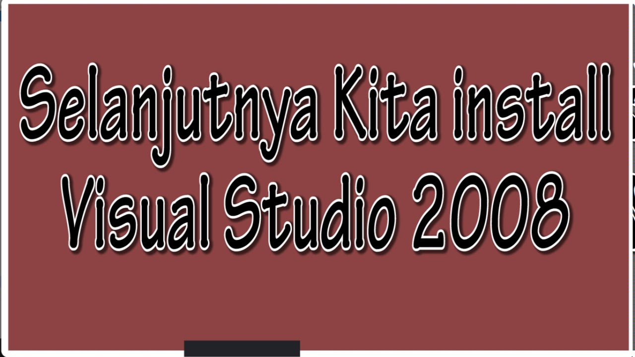 cara instal visual studio 2008 - YouTube