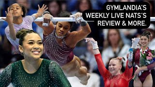 Gymlandia’s Weekly Live US Nationals Review, Trials, and future events.