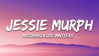 FAST X | Jessie Murph - Nothing Else Matters (Lyrics)