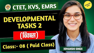 CLASS 08।। CDP THEORY ।।DEVELOPMENTAL TASK PART 2 BY HIMANSHI SINGH 