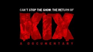 KIX "Can't Stop The Show: The Return Of KIX" Official Trailer
