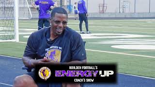 Boulder Football's ENERGY UP! Coach's Show: Week 1 at Centarus
