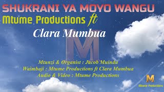 SHUKRANI YA MOYO WANGU - MTUME PRODUCTIONS _  Video