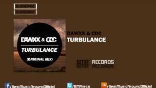 DAWXX & CDC - Turbulance (Original Mix)