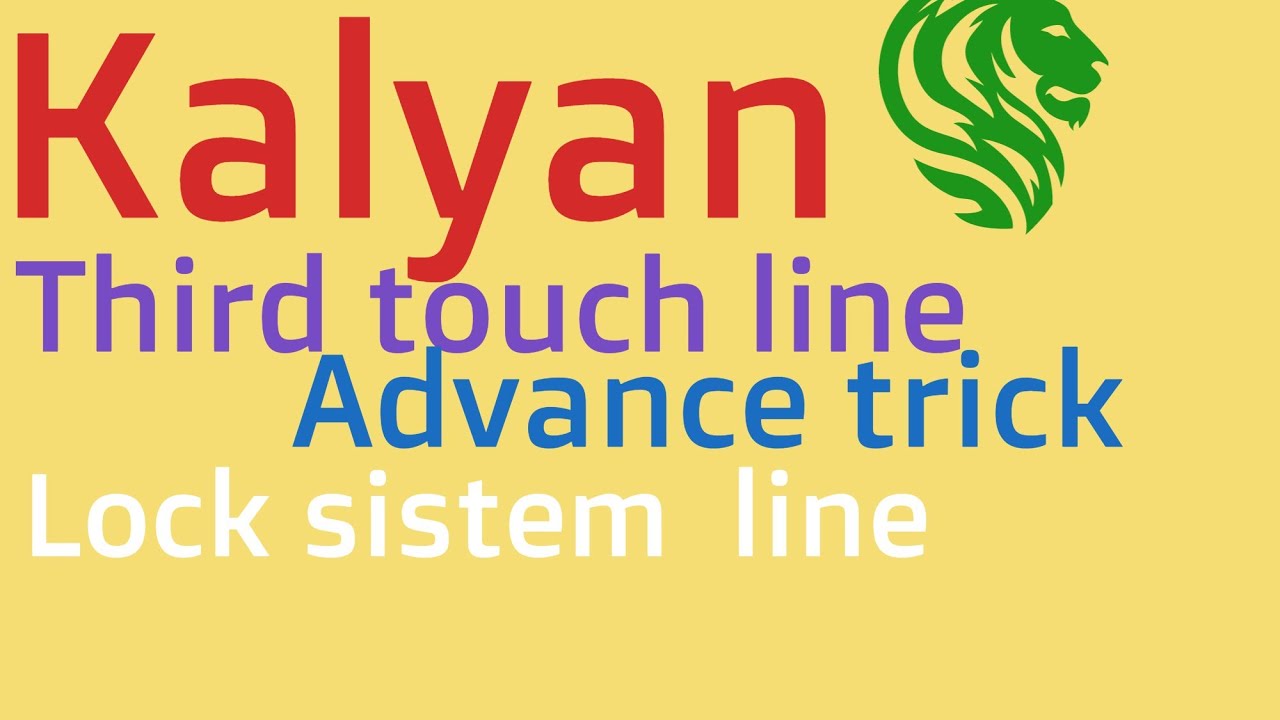 kalyan 👉 third touch line advance line trick lock sistem game scem line