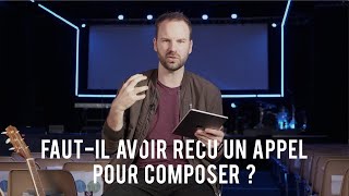 Video voorbeeld van "Faut-il avoir reçu un appel particulier pour écrire et composer des chants de louange ?"