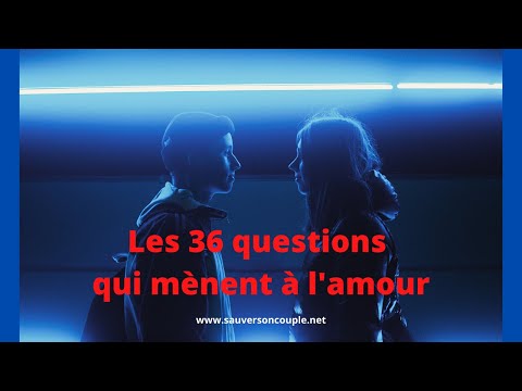 Vidéo: Quelles sont les 36 questions qui mènent à l'amour ?