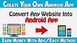 Convert any website into android app ...