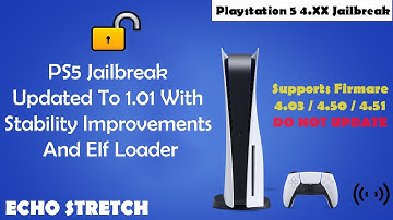 PS5 Jailbreak Updated To 1.01 With Stability Improvements And Elf Loader