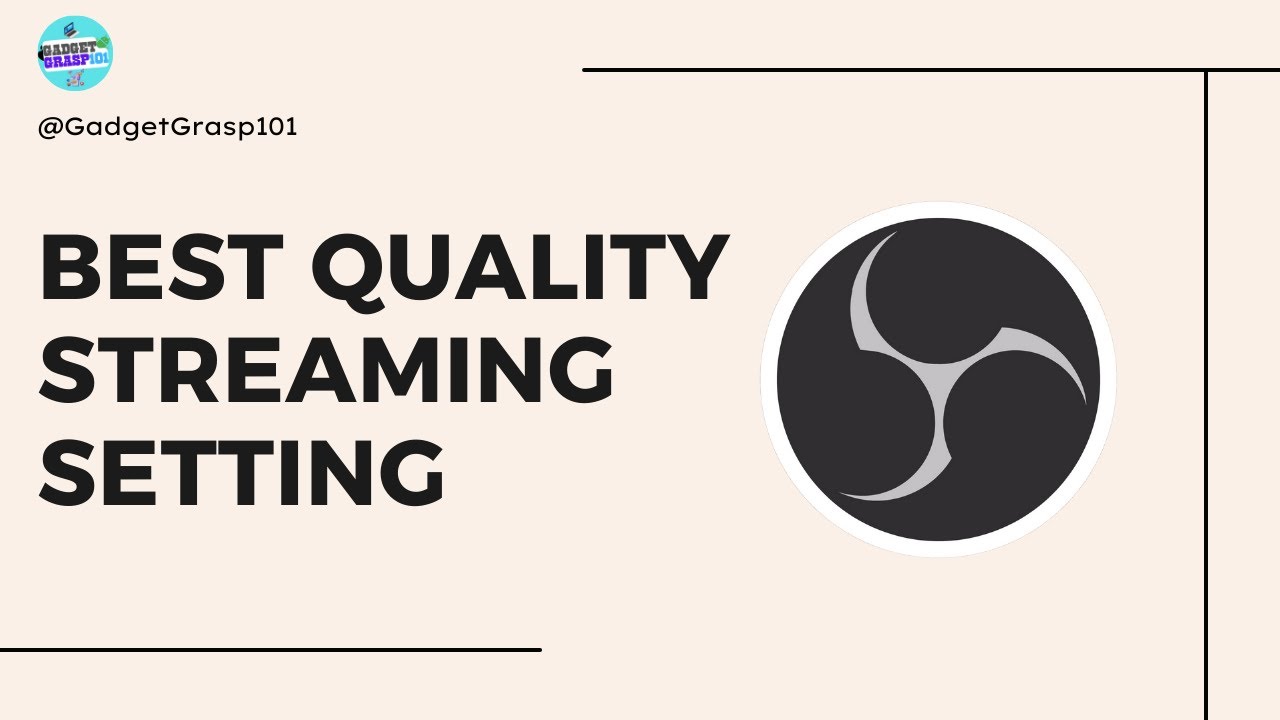 Best Streaming Quality Settings for OBS - YouTube