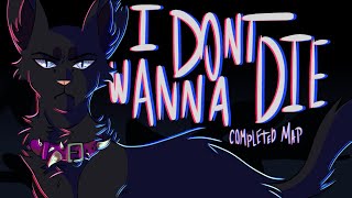 ★ I DON'T WANNA DIE ★ [Completed BRUTAL WARRIOR CATS MAP] GORE WARNING!