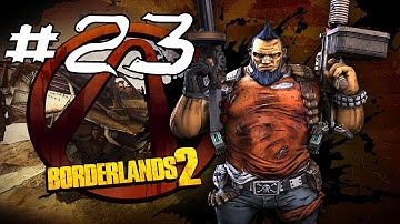 Borderlands 2 Gameplay / Walkthrough w/ Sly and Immortal Part 23 - Boll