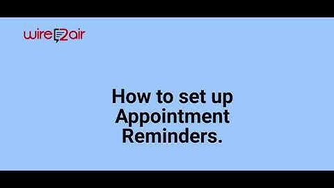 How to setup Text Message Appointment Reminders using TXTImpact?
