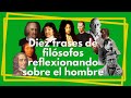 Diez frases de grandes filósofos reflexionando sobre el hombre