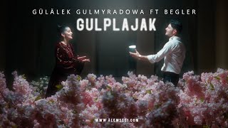 Begler feat Gulalek-Gulplajak