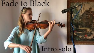 Metallica - Fade to Black - Intro Solo on Violin