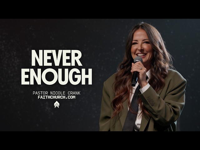 Pastor Nicole Crank I You Were Never Meant to be Enough I FaithChurch.com