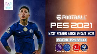 PES 2021 PATCH 2026 T99 V9.0 AIO – FULL UPDATE   LATEST TRANSFERS & REAL FACES!