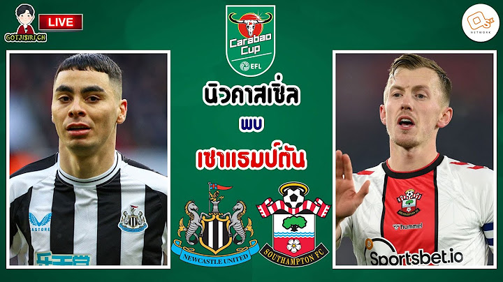 🔴LIVE เชียร์สด : นิวคาสเซิ่ล พบ เซาแธมป์ตัน | สาลิกาดงดวลนักบุญ คาราบาวคัพ รอบรองชนะเลิส นัดสอง