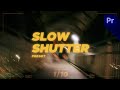 Slow Shutter Effect + Free Premiere Pro Preset π·