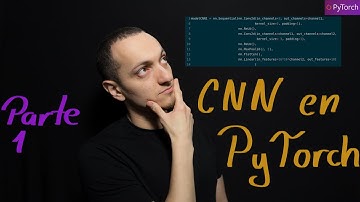 Red Neuronal Convolucional en PyTorch / Tutorial de PyTorch para CNN - Parte 1