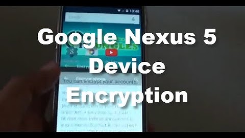 Google Nexus 5: How to Enable Device Encryption