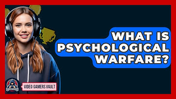 What Is Psychological Warfare? - Video Gamers Vault