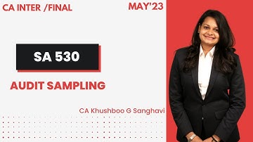 SA 530 Audit Sampling || May 23 || CA Khushboo G Sanghavi |