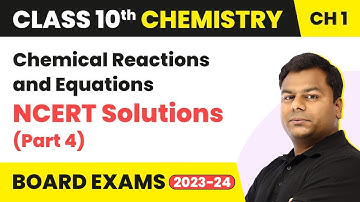 Chemical Reactions and Equations - NCERT Solutions (Part 4) | Class 10 Chemistry Chapter 1