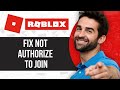 How to Fix Roblox Not Authorized To Join This Experience Due To Privacy Settings