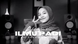 NAYLA FARDIA - ILMU PADI (Didik Budi ft Sadewok)|| Musik Kreasi
