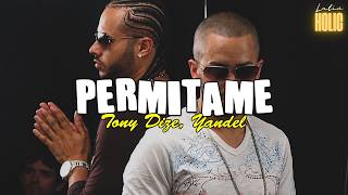 Tony Dize Yandel - Permitame Letra