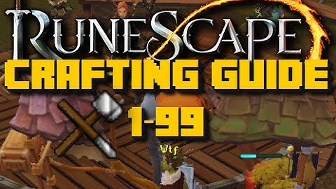 Runescape Training Guide: 1-99 Crafting Guide Runescape 2016 - Fast Methods - iAm Naveed