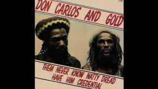 Don Carlos And Gold – Them Never Know Natty Dread Have Him Credential (Reissue, 2006)