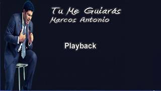Tu Me Guiaras Marcos Antonio PLAYBACK