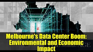 Melbourne's Data Center Boom: Environmental and Economic Impact