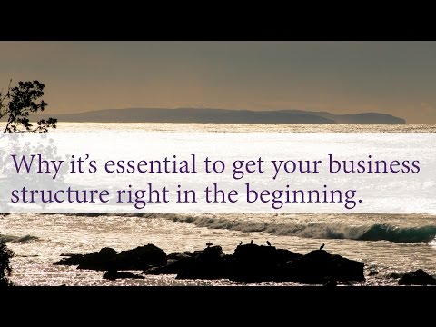 Why it's essential to get your business structure right in the beginning