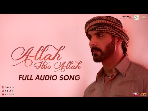 Allah Hoo Allah Lyrics - Romeo Akbar Walter (2019)