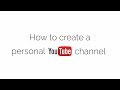 How to create a personal Youtube channel