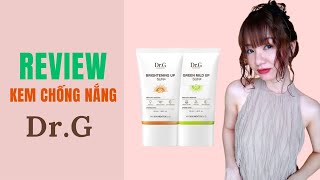 Review kem chống nắng Dr.G Green Mild và Brightening Up SPF50 