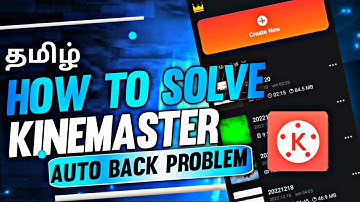 How To Fix Kinemaster Auto Back Problem | 100% Working | Kinemaster Auto Back Problem Tamil | Tamil