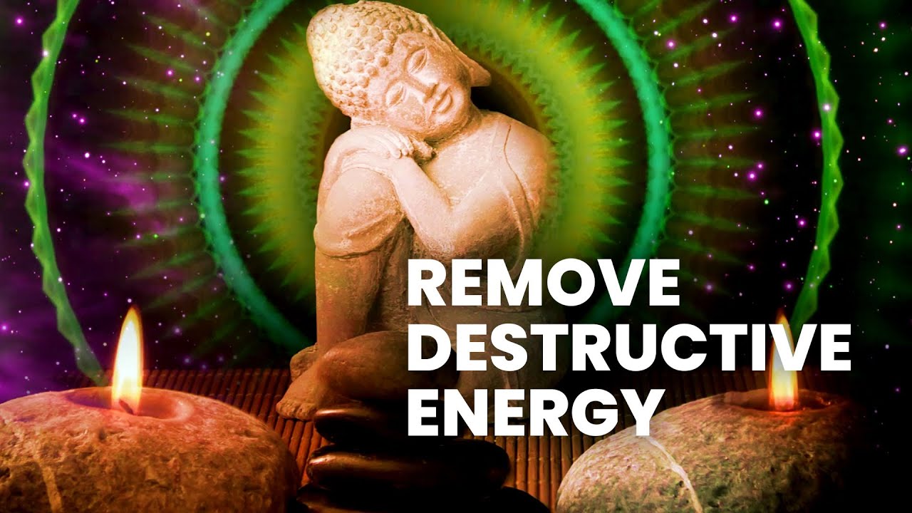 Remove Destructive Energy   Let go Fear   Destroy Unconscious Blockages   Negativity Binaural Beats