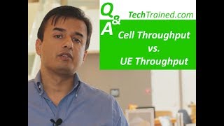 What is the Difference between UE vs Cell Throughput?