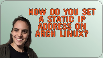 Unix: How do you set a static IP address on Arch Linux?