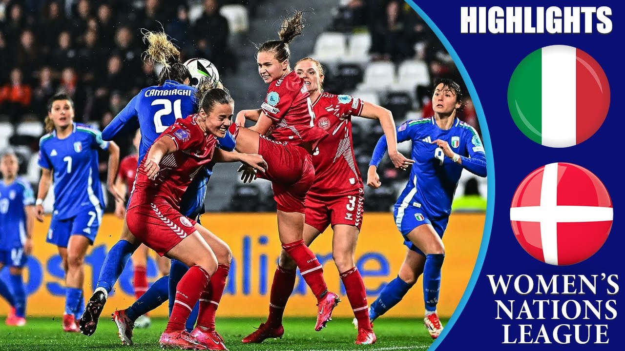 Italy vs Denmark || HIGHLIGHTS || UEFA Women's Nations League 2025